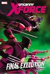 Uncanny X-Force, Vol. 6: Final Execution - Book 1