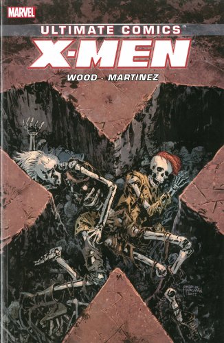 Ultimate comics X-Men — Brian Wood · 2014
