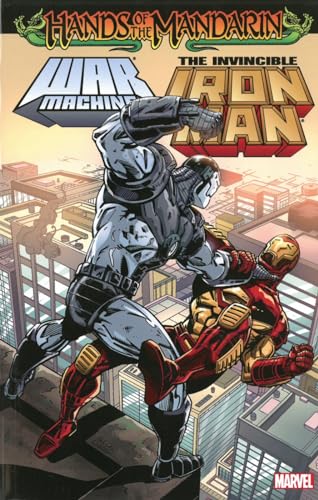 Iron Man/War Machine: Hands of the Mandarin (With: Andy Lanning,Len Kaminski,Gabriel Gecko,Scott Benson) cover