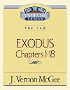 Thru the Bible Commentary, volume 04: Exodus, chapters 1 - 18