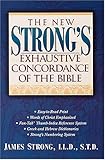 The New Strong's Exhaustive Concordance of the Bible