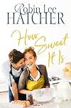 How Sweet It Is (A Legacy of Faith Novel)