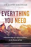 Everything You Need 8 Essential Steps To A Life Of Confidence In The Promises Of God