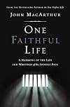 One Faithful Life : A Harmony of the Life and Letters of Paul