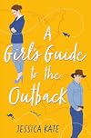 A Girl’s Guide to the Outback
