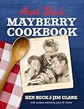 Aunt Bees Mayberry Cookbook Recipes And Memories From Americas Friendliest Town 60th Anniversary Edition