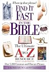 Find It Fast In The Bible: The Ultimate A To Z Resource
