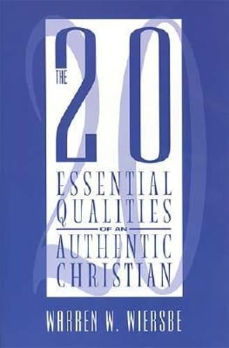 The 20 Essential Qualities Of An Authentic Christian book cover