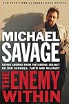 The Enemy Within: Saving America from the Liberal Assault on Our Schools, Faith, and Military