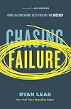 Chasing Failure: How Falling Short Sets You Up for Success
