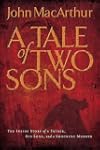 A Tale of Two Sons: The Inside Story of a Father, His Sons, and a Shocking Murder