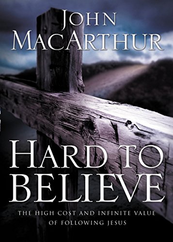 Hard to Believe: The High Cost and Infinite Value of Following Jesus book cover