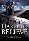Hard to Believe: The High Cost and Infinite Value of Following Jesus