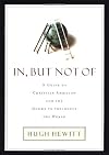 In, But Not Of: A Guide to Christian Ambition