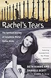 Rachels Tears The Spiritual Journey Of Columbine Martyr Rachel Scott