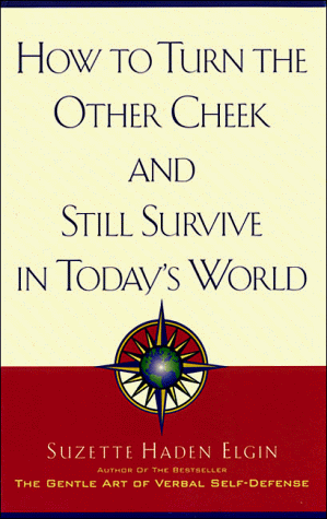 How to Turn the Other Cheek and Still Survive in Today's World book cover