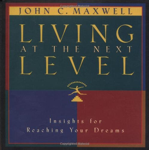 Living at the Next Level: Insight for Reaching Your Dreams book cover