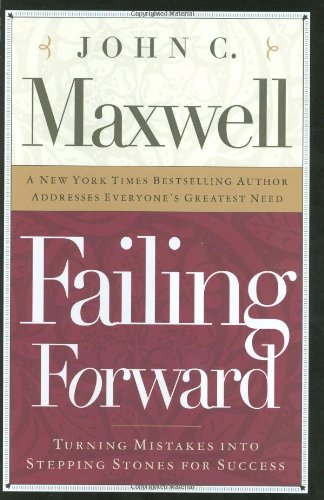 Failing Forward: Turning Mistakes Into Stepping Stones for Success book cover