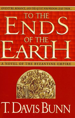 To the Ends of the Earth (As: Davis Bunn) cover