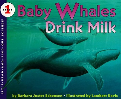 Baby Whales Drink Milk (By: Barbara Juster Esbensen) cover