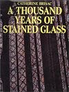 A Thousand Years of Stained Glass
