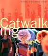 Catwalking: A History of the Fashion Model