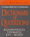 The Macmillan Dictionary of Quotations