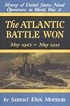 The Atlantic Battle Won, May 1943 - May 1945