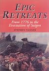 Epic Retreats: From 1776 to the Evacuation of Saigon