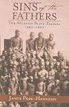 Sins of the Fathers: The Atlantic Slave Traders 1441-1807