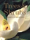 Trees and Shrubs: Illustrated A-Z of over 8500 Plants