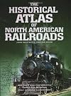 Historical Atlas of North American Railroads