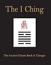 I Ching : the Ancient Chinese Book of Changes