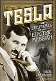 Tesla The Life And Times Of An Electric Messiah Oxford People