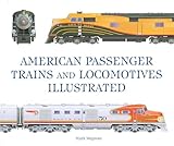 American Passenger Trains And Locomotives Illustrated