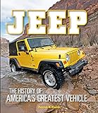 Jeep: The History of America's Greatest Vehicle