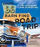 Route 66 Barn Find Road Trip: Lost Collector Cars Along the Mother Road