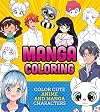 Manga Coloring Book: Color Cute Anime and Manga Characters (Creative Coloring)