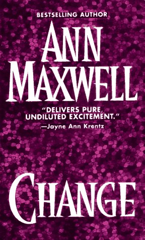 Change (By: Ann Maxwell) cover