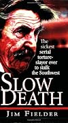 Slow Death