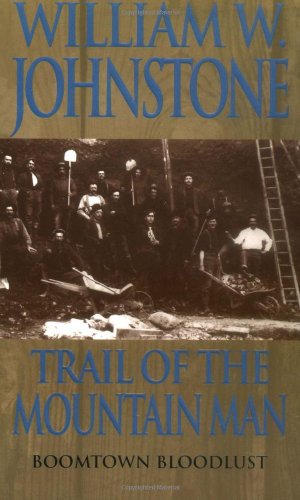 Trail of the Mountain Man (By: William W. Johnstone) cover