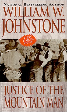 Justice of the Mountain Man (By: William W. Johnstone) cover
