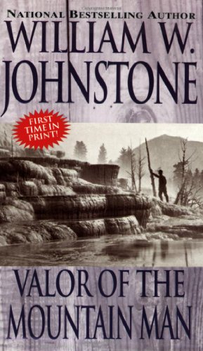 Valor of the Mountain Man (By: William W. Johnstone) cover