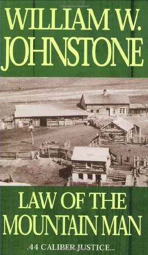 Law of the Mountain Man (By: William W. Johnstone) cover