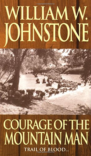Courage of the Mountain Man (By: William W. Johnstone) cover