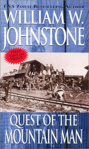 Quest of the Mountain Man (By: William W. Johnstone) cover