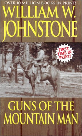 Guns of the Mountain Man (By: William W. Johnstone) cover