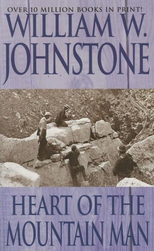 Heart of the Mountain Man (By: William W. Johnstone) cover