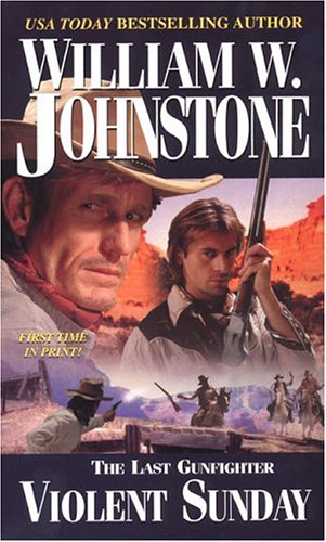 Violent Sunday (By: William W. Johnstone) cover