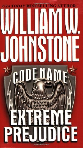 Code Name: Extreme Prejudice book cover